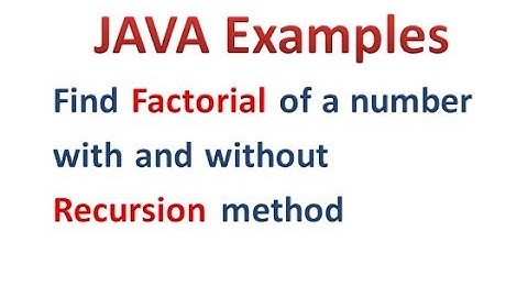 Factorial of a number with and without Recursion in java - Hindi