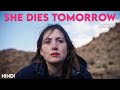 She Dies Tomorrow (2020) Story Explained | Hindi | Details + Theories