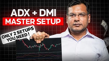 ADX & DMI Mastery 🔥 2 Proven Setups for Reversals & Continuations | Explosive Trades Ahead 💥