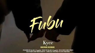 Fubu - kyee (official lyric video)