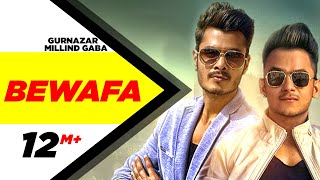 Bewafa (Full Video) | Gurnazar Feat Millind Gaba | Latest Punjabi Song 2016 | Speed Records
