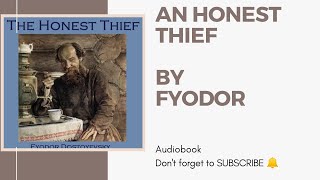 An Honest Thief by  DOSTOYEVSKY, FEDOR|| (Full Audiobook+English Subtitles) ||Bookworm