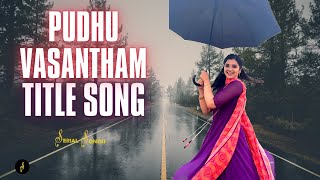 Pudhu Vasantham Serial Title Song (NEW) | Lyrics