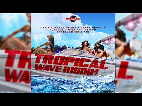 Tropical Wave Riddim Mix (2019) Gyptian,Teflon,Tifa &amp; More (Barkley Productions)