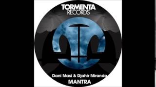 Dani Masi, DJahir Miranda - Mantra (Original Mix) Resimi