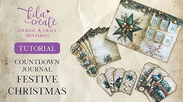 Festive Christmas Countdown Journal Tutorial | KILA Create Printables