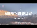 David guetta  where them girls at feat nicki minaj  flo rida lyric