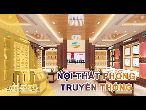 THIẾT KẾ NỘI THẤT PHÒNG TRUYỀN THỐNG - ARCHITEC VIỆT