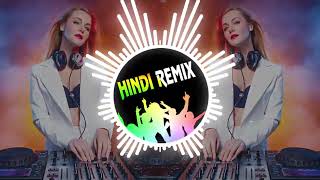 New Hindi Remix songs 2021 - Nonstop Bollywood New Songs 2022 -BEST HINDI REMIX \\ Bollywood REMIX