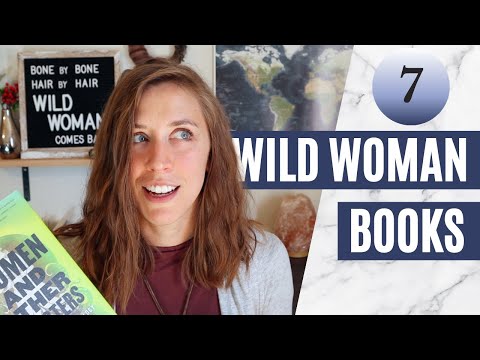 7 Wild Woman Books to Read for the Wild Woman Archetype 
