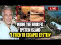 LIVE: Inside Epstein’s Island