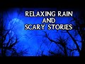 Scary True Stories Told In The Rain | HIGH DEF RAIN VIDEO | (Scary Stories) | (Rain Video) | (Rain)