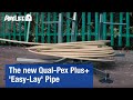 Introducing our New Qual-Pex Plus+ Easy-Lay Pipe