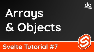 Updating Arrays & Objects - Svelte Tutorial #7