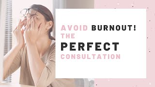 Avoid BURNOUT! How to do the perfect Microblading consultation!