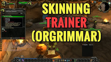 Orgrimmar Skinning Trainer Location (WoW Classic)