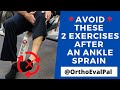 AVOID These 2 Exercises After an Ankle Sprain!!