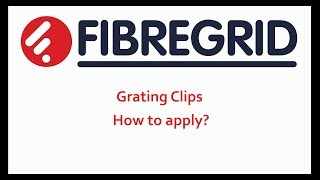 FibreGrid Grating Clips - How to Apply