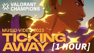 [1 Hour] Ticking Away ft. Grabbitz & bbno$ // VALORANT Champions 2023 Anthem