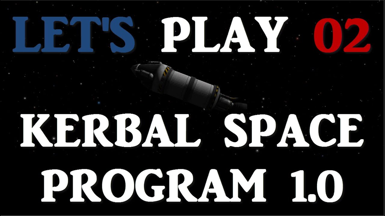 Let's play Kerbal Space Program 1.0 épisode 2 FR - YouTube