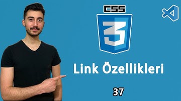 37- Link Özellikleri | Active | Hover | Visited | CSS Dersleri