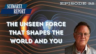 The Unseen Force That Shapes the World and You | Schwartz Report Episode 32