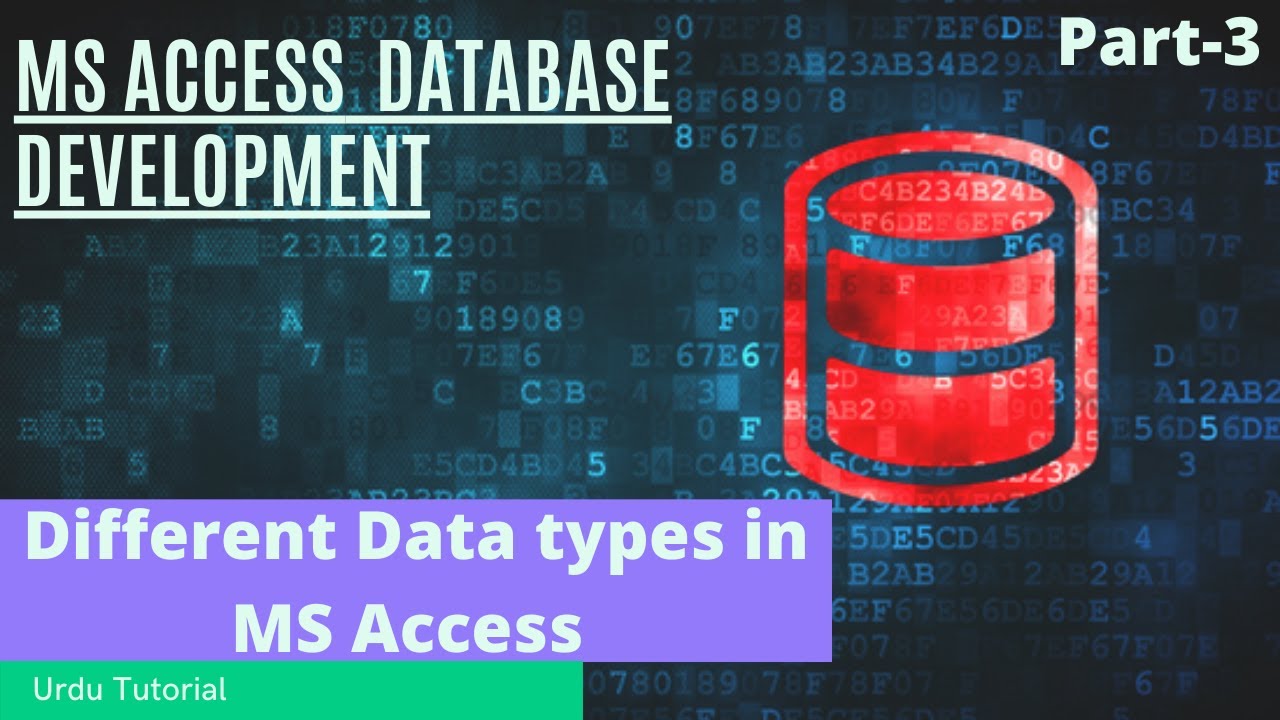 Different data types in MS Access | Part 3 | MS Access Database - YouTube