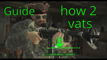 The Complete Guide to VATS (Fallout 4)