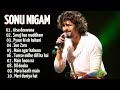 Best of Sonu Nigam   Hit Songs   Evergreen Hindi Songs of Sonu Nigam 