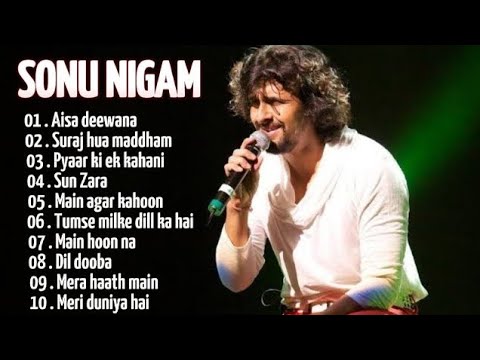 Best of Sonu Nigam   Hit Songs   Evergreen Hindi Songs of Sonu Nigam 