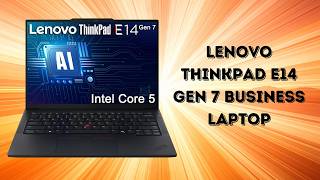 Need Fast Multitasking And Battery Life? Lenovo ThinkPad E14 Gen 7 Honest Review
