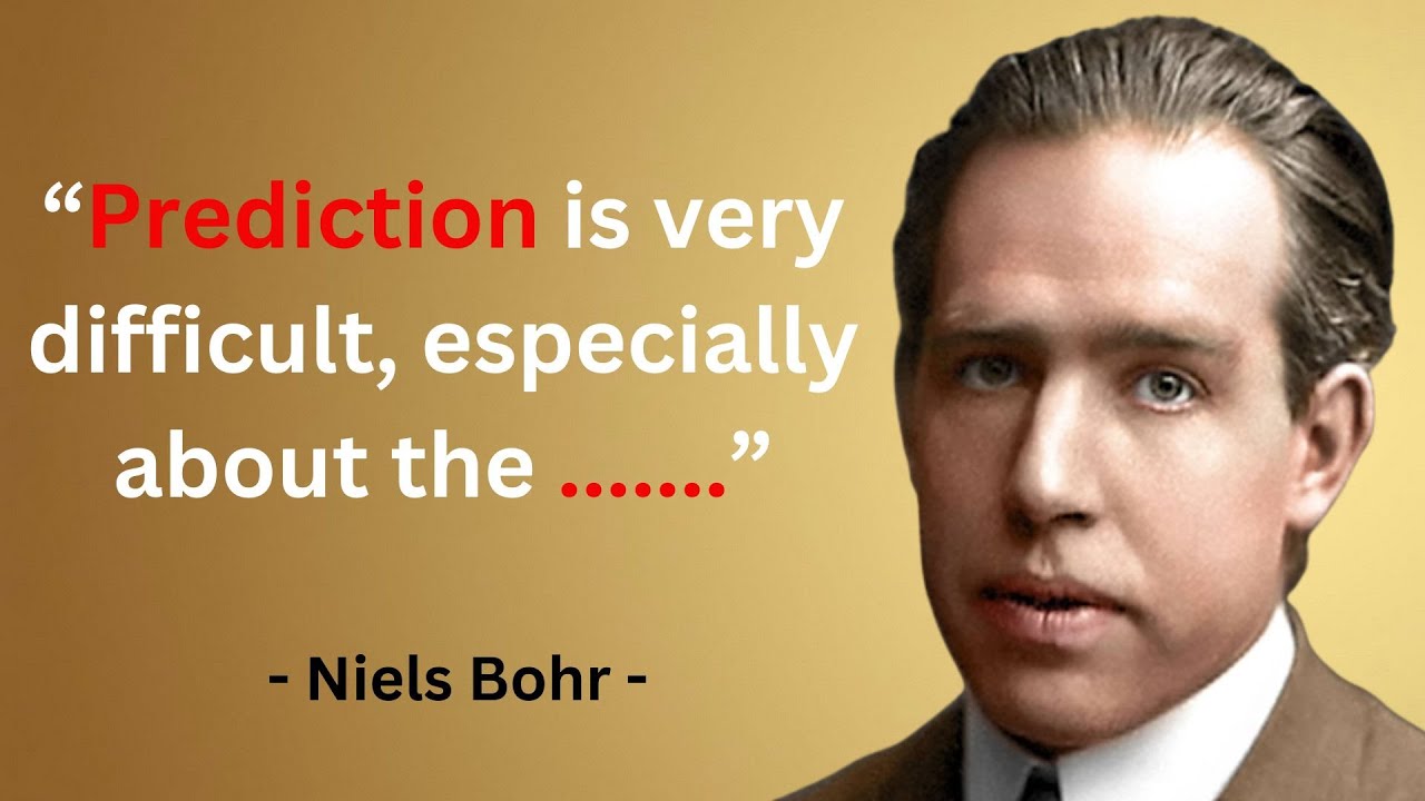 The famous Danish physicist Niels Bohr Quotes Quotes you need to know