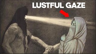 How To Stop Looking At Women With Lust | Islamic Guidance