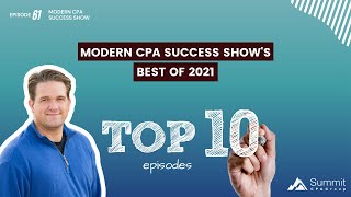 Episode 61 - Modern CPA Success Show's Best of 2021