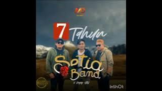 7 Tahun - SETIA BAND feat. Pepep ST12