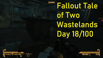 Fallout Tale of Two Wastelands DAY 18 of 100