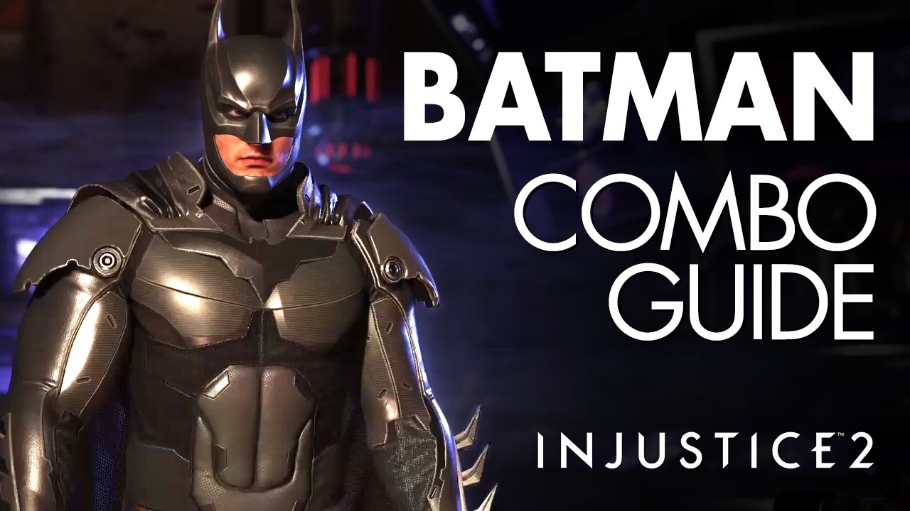 BATMAN Beginner Combo Guide - Injustice 2 - YouTube