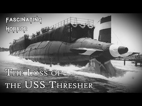 The Loss of the USS Thresher | A Short Documentary | Fascinating Horror