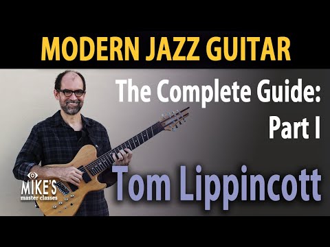 Tom Lippincott - Modern Jazz Guitar - Part I