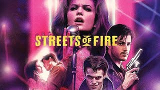 Streets Of Fire 1984 ~Nowhere fast Fire Inc