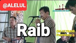 Download Lagu Raib Voc.Asta OM.ULTRA98 Palembang @ALELUL MP3