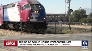Train horns will sound at crossings from Salt Lake City to Provo