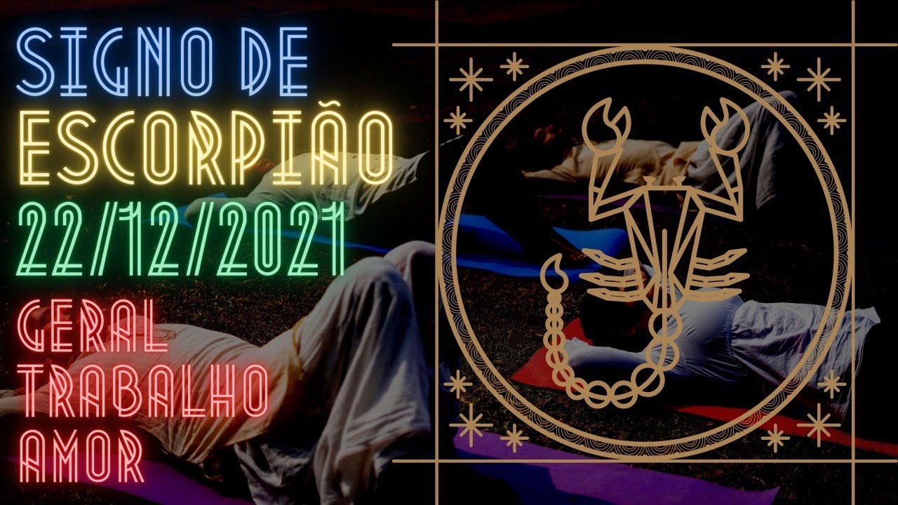 Horóscopo do dia de hoje ESCORPIÃO 22/12/2021 [HORÓSCOPO DE ESCORPIÃO