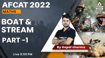AFCAT 2 2022 | Boat & Stream #1 | AFCAT Maths Preparation 2022 | By Gopal Sir