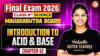 Introduction To Acid & Base Class 8th Science | Science Class 8 Chapter 12 | MH BOARD | By Vidhi Mam