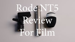 Rode NT5 Review for Film Sound