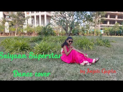 Saiyaan superstar || wedding song dance || dance cover by Anjali Gupta ||