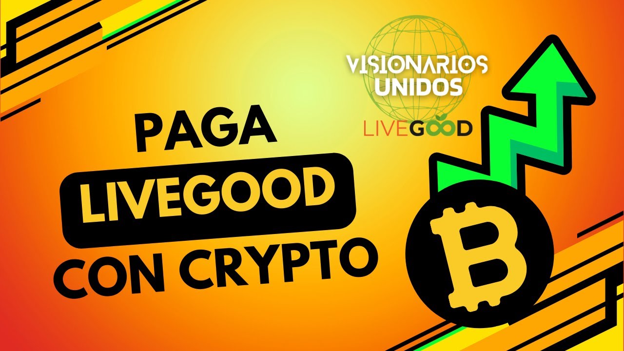 LiveGood, Cómo Pagar con Criptomonedas - YouTube