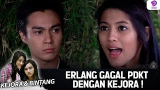 Ditolak Dari Awal Erlang Gagal Pdkt Dengan Kejora   Kejora U0026 Bintang  Eps33 45