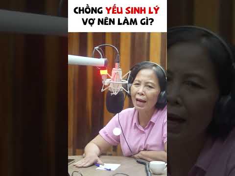 Video Cửa Sổ Tình Yêu: Chồng Yếu Sinh Lý Vợ Nên Làm Gì ?... - youtube